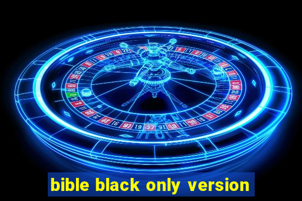 bible black only version